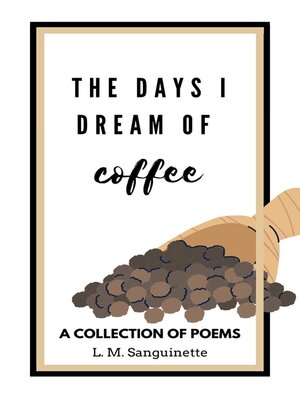 cover image of The Days I Dream of Coffee